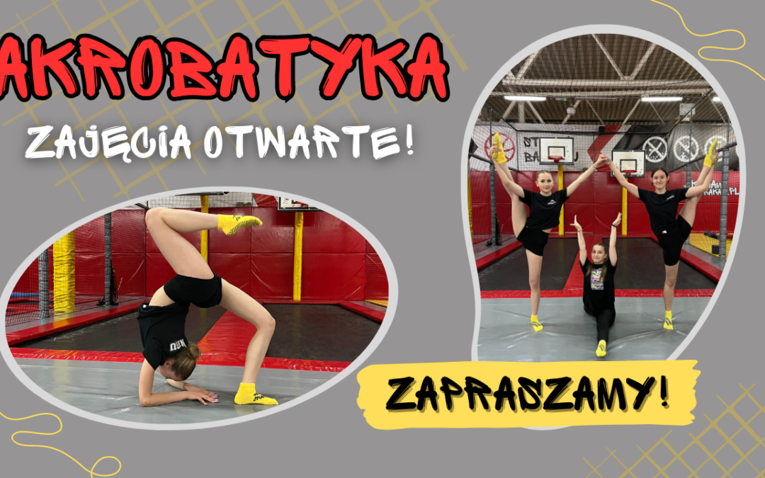 Akrobatyka – zajęcia otwarte i grafik