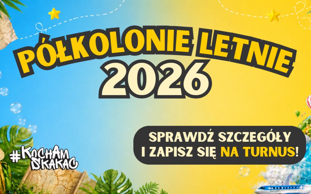 PÓŁKOLONIE LETNIE 2026 w Parku Rozrywki #KochamSkakać Warszawa 🏆