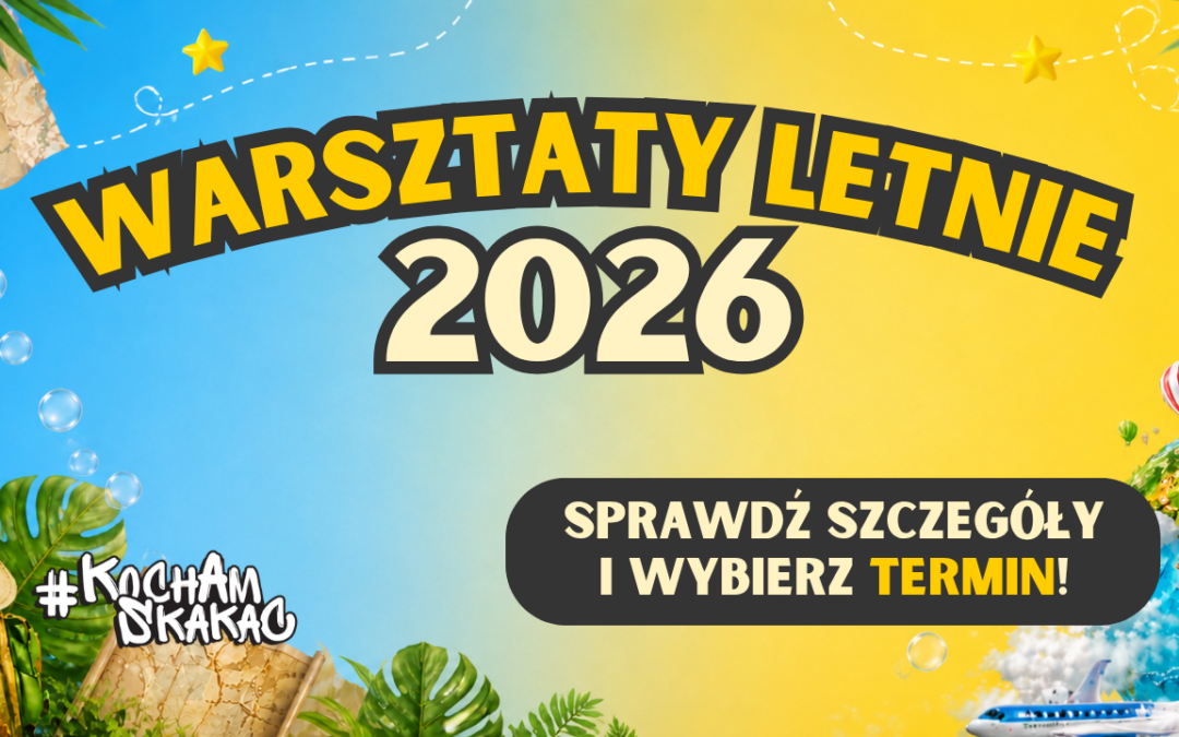 WARSZTATY LETNIE 2026 w Parku Rozrywki #KochamSkakać Warszawa 🏆